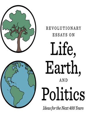 cover image of Revolutionary Essays on Life, Earth, and Politics